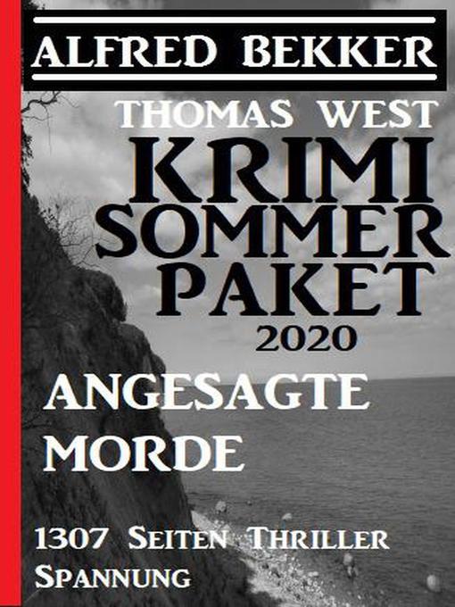 Title details for Krimi Sommer Paket 2020 by Alfred Bekker - Available